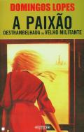 A paix�o destrambelhada do velho militante