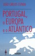 Portugal, A Europa e o Atl�ntico