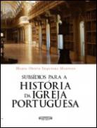 Subs�dios para a hist�ria da igreja portuguesa