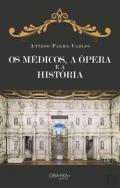 Os m�dicos, a �pera e a hist�ria