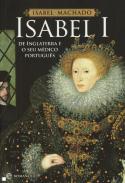 Isabel I de Inglaterra e o seu m�dico portugu�s