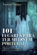 101 Lugares Para Ter Medo Em Portugal