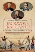 Escravos e Traficantes no Imp�rio Portugu�s