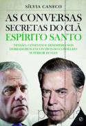 As conversas secretas do Ci� Esp�rito Santo