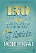 150 Perguntas & Respostas Essenciais Sobre a Hist�ria de Portugal