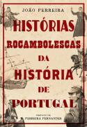 Hist�rias rocambolescas da hist�ria de Portugal
