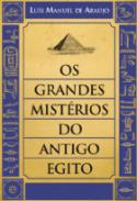 Os grandes mist�rios do Antigo Egito