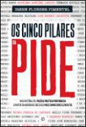 Os cinco pilares da PIDE