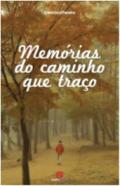 Mem�rias do caminho que tra�o