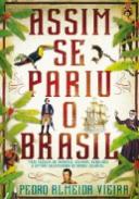Assim se Pariu o Brasil