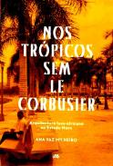 Nos tr�picos sem Le Corbusier