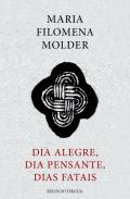 Dia alegre, dia pensante, dias fatais