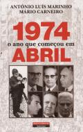 1974, O Ano Que Come�ou em Abril
