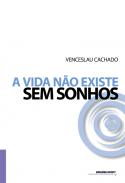 A vida n�o existe sem sonhos