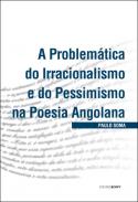 A problem�tica do irracionalismo e do pessimismo na poes�a angolana