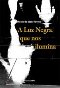 A la luz negra que nos ilumina