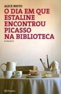 O Dia em que Estaline Encontrou Picasso na Biblioteca