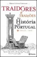 Traidores e Trai��es na Hist�ria de Portugal (139 a. C. - 1917)