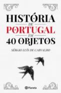 Hist�ria de Portugal em 40 objetos