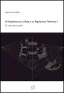 A Arquitectura, a Casa e os Equ�vocos Te�ricos