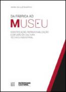Da f�brica ao Museu