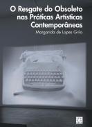 O resgate do obsoleto nas pr�ticas art�sticas contempor�neas