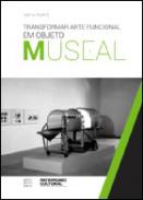Transformar arte funcional em objeto museal