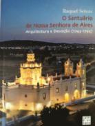 O Santu�rio de Nossa Senhora de Aires