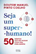 Seja um super-humano!