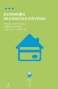 O Dinheiro das Nossas (D�)Vidas