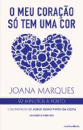 O meu cora��o s� tem uma cor