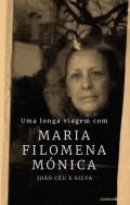 Uma longa viagem com Maria Filomena M�nica