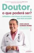 Doutor, o que poder� ser?