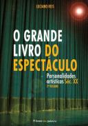 O grande livro do espect�culo : personalidades art�sticas s�culo XX, 2