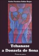 Tchaneze, a Donzela de Sena