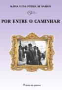 Por entre o caminhar