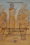 Mulheres com poder e autoridade : Contributos para a reintegra��o das mulheres na hist�ria, 2