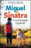 Miguel e Sinatra