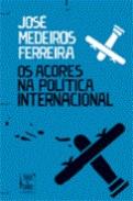 Os A�ores na pol�tica internacional