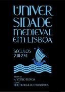 A Universidade Medieval em Lisboa, S�culos XIII-XVI