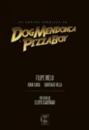 Os Contos In�ditos de Dog Mendon�a e Pizzaboy