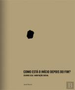 Como est� o in�cio depois do fim?