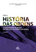 Para a hist�ria das ordens e congrega��es religiosas em