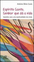 Esp�ritu Santo, senhor que d� a vida