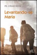 Levantando-se Maria
