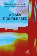 A casa dos olhares