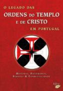O legado das Ordens do Templo e de Cristo em Portugal