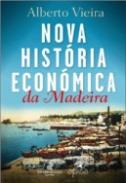 Nova Hist�ria Econ�mica da Madeira