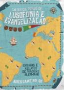 Caldos Culturais de Lusofonia e Evangeliza��o