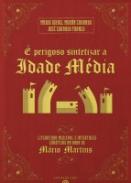 � Perigoso Sintetizar a Idade M�dia